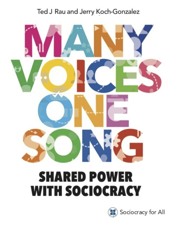 Cover of the book Many Voices One Song - Sociocracy For All