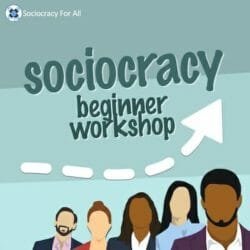 beginner workshop square small 2 - many voices one song - Sociocracy For All