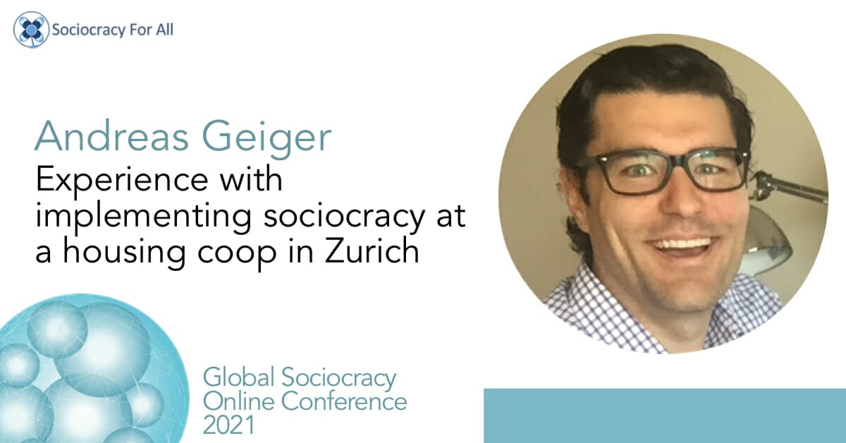 Experience with implementing sociocracy in a housing coop in Zurich (Andreas Geiger)