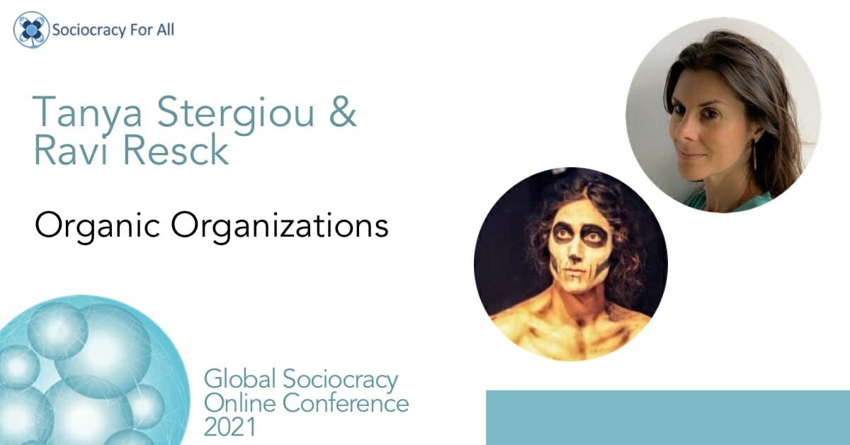 Organic Organizations (Tanya Stergiou & Ravi Resck)