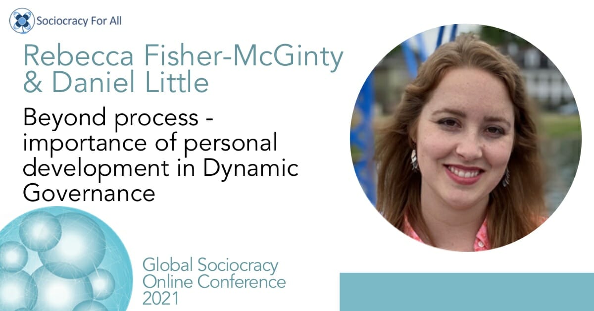 Beyond Process – Importance of Personal Development in Dynamic Governance (Rebecca Fisher-McGinty & Daniel Little)