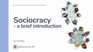 sociocracy short introduction thumb - good enough for now - Sociocracy For All