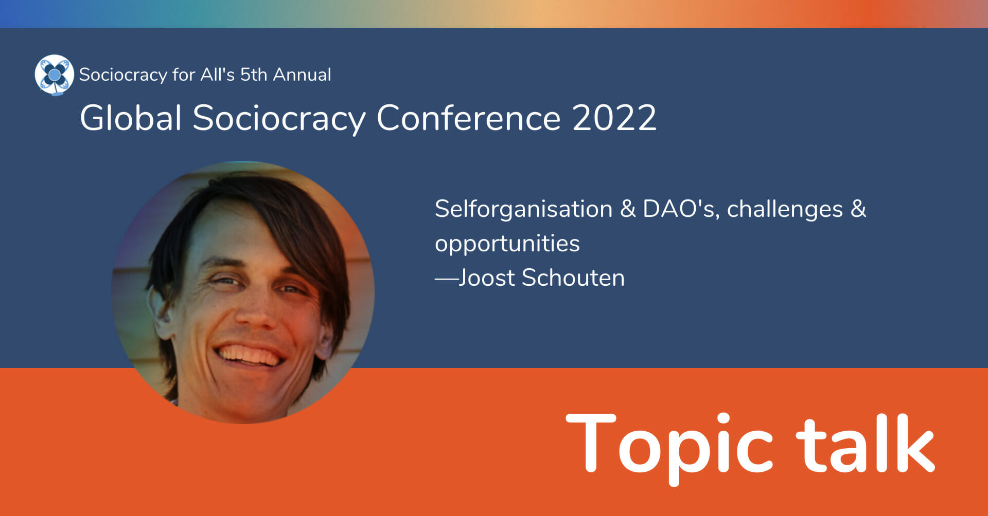 Self-organisation & DAO’s, challenges & opportunities —Joost Schouten