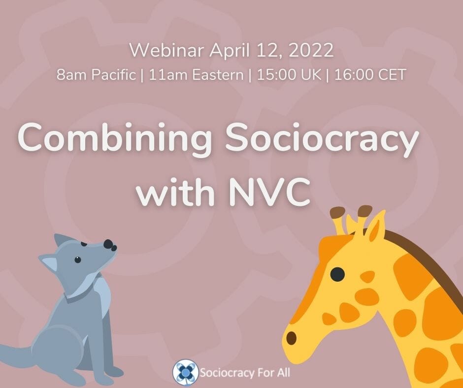 Combining Sociocracy with NVC Webinar Recording